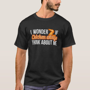 T-shirt Dinde Je me demande si les ailes de poulet pensent