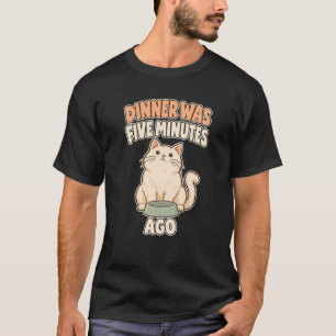 T-shirt Dîner de chat affamé il y a cinq minutes Félin