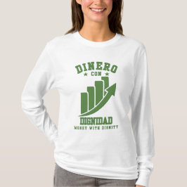 T-shirt Dinero Con Dignidad Richesse Avec Honneur Sur Ego
