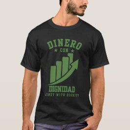 T-shirt Dinero Con Dignidad Richesse Avec Honneur Sur Ego