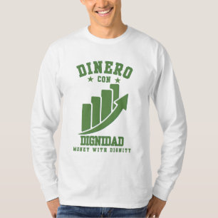 T-shirt Dinero Con Dignidad Richesse Avec Honneur Sur Ego