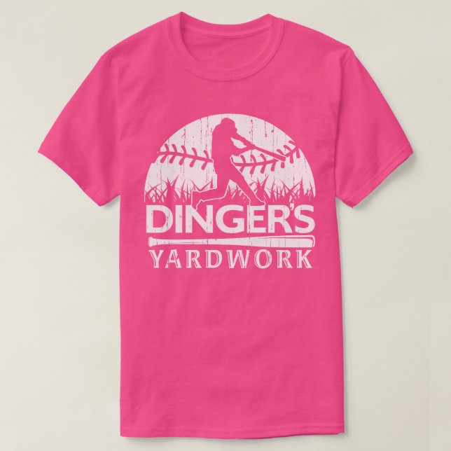 T-SHIRT DINGERS YARDWORK FUNNY SOFTBALL BASEBALL HOME RUN (Design devant)