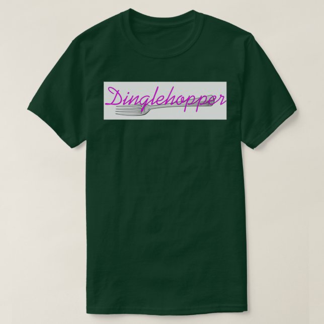 T-shirt Dinglehopper 2 (Design devant)