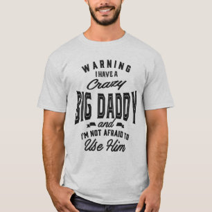 T-shirt Dingue Gros Daddy Cadeaux