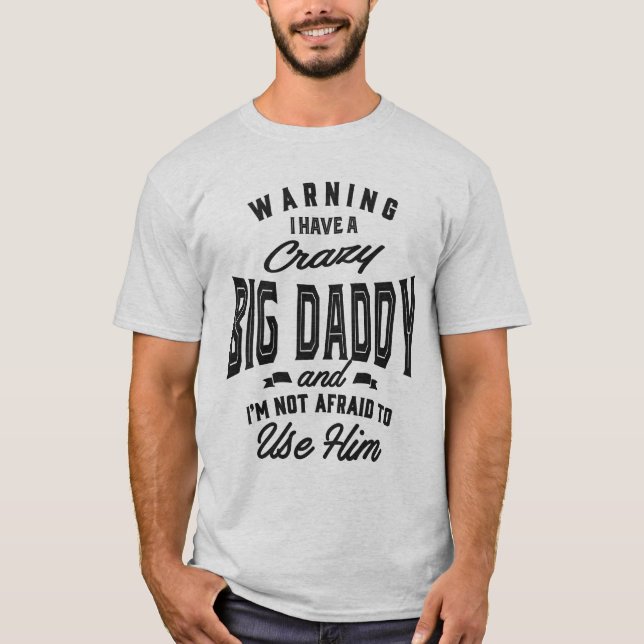 T-shirt Dingue Gros Daddy Cadeaux (Devant)