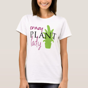 T-shirt Dingue Plante Lady Drôle Design