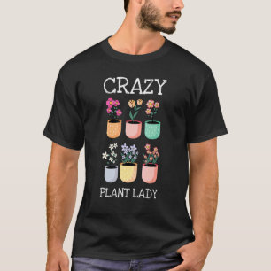 T-shirt Dingue Plante Lady Motive Pour Un Jardin De Hobby