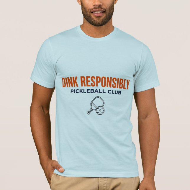 T-shirt Dink Responsibly Pickleball Tee (Devant)