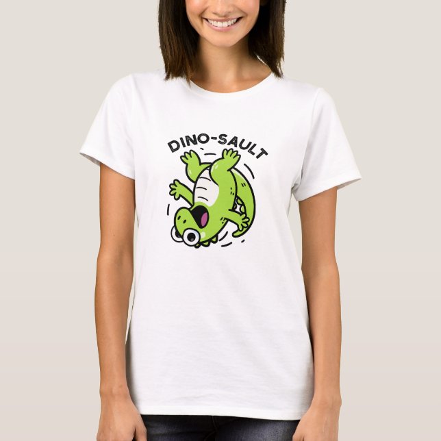 T-shirt Dinosault Funny Dinosaur Pun (Devant)