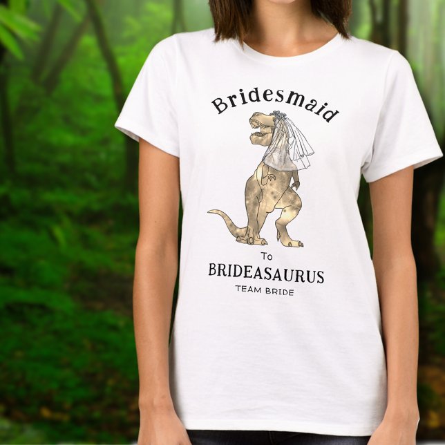 T-shirt Dinosaur Mariage Fun Bachelorette (Funny dinosaur wedding bridesmaid to Brideasaurus Tshirt )