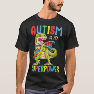 T-shirt Dinosaur Rex Autism Is My Superpower Autism