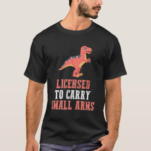 T-shirt Dinosaure Amusant - Autorisé À Porter Des Armes 