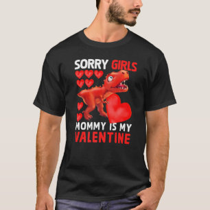 T-shirt Dinosaure Désolé Filles Maman Est Ma Valentine Mam