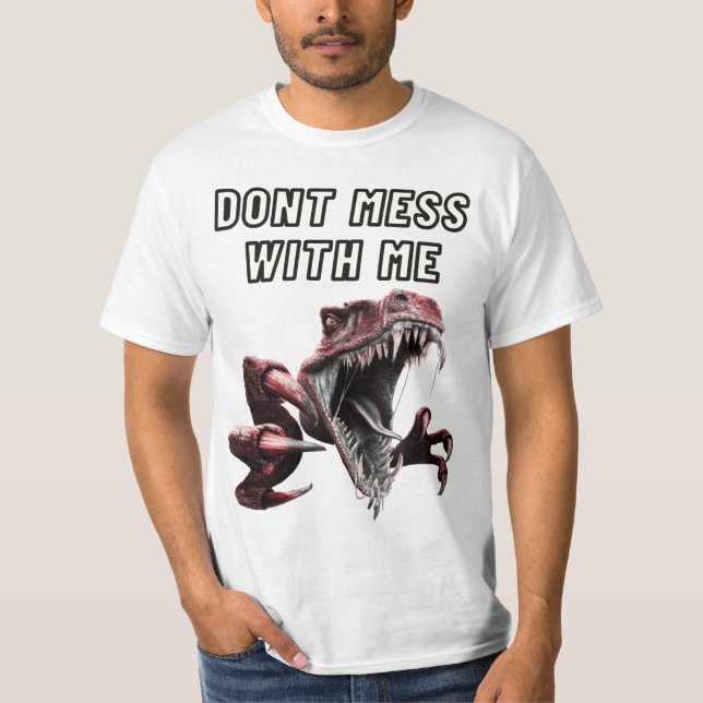 T-shirt dinosaure fou - ne vous embêtez pas avec moi (Devant)