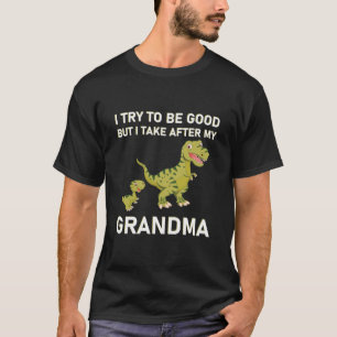 T-shirt Dinosaure - J'Essaie D'Être Bon Mais Je Prends Apr