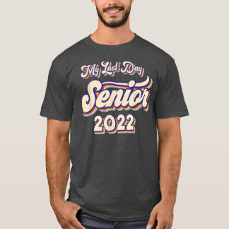 T-shirt Diplômé 2022 Ma Dernière Journée D'École Secondair