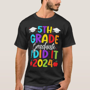 T-shirt Diplômé de 5e année Je l'ai fait 2024 Dernier jour