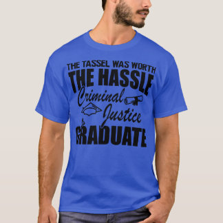 T-shirt Diplômé en justice pénale La merle valait la peine