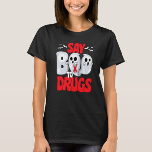 T-shirt Dire Boo aux stupéfiants Semaine de sensibilisatio