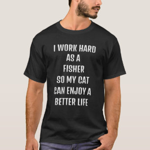 T-shirt Dire mignon sarcasique besoin Fisher et mon chat