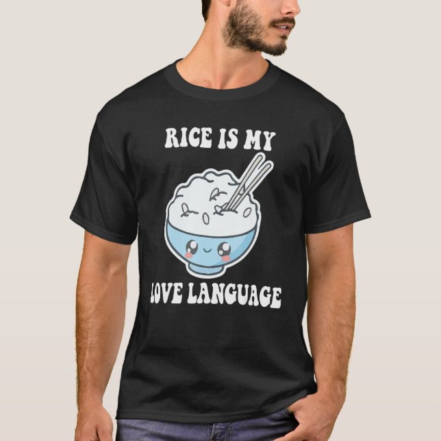 T-shirt Dire Que Le Riz Est Ma Langue D'Amour (Devant)