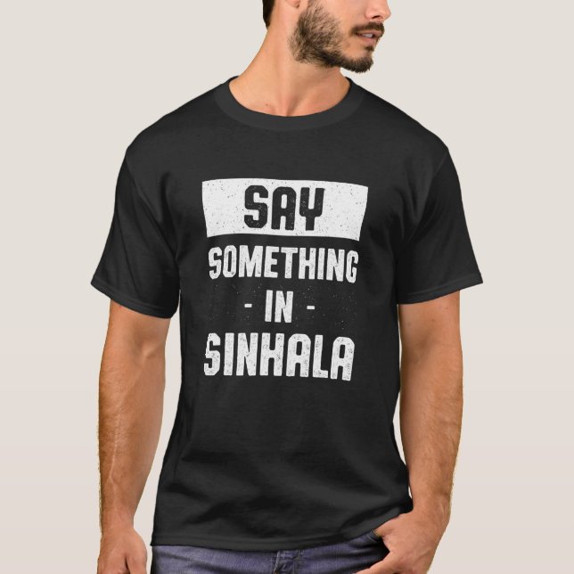 T-shirt Dire quelque chose en Cingala Humour sri-lankais S (Devant)