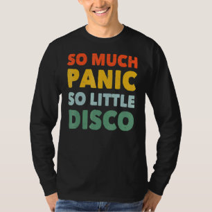 T-shirt Dire Tant De Panique Si Peu De Discothèque