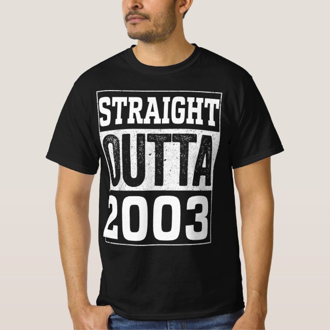 T-shirt Direct Outta 2003 , 2003 Joyeux Cadeau D'Anniversa (Devant)