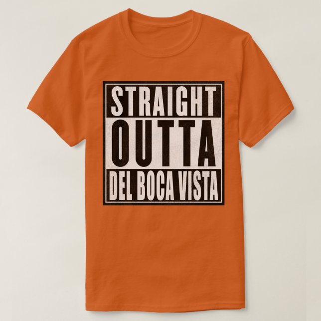 T-shirt Directement En Dehors De Del Boca Vista (Design devant)