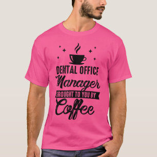 T-shirt Directeur De Bureau Dentaire Fourni Par Coffee Den