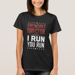 T-shirt Directeur de Feu d'Artifice Je cours vous courez D
