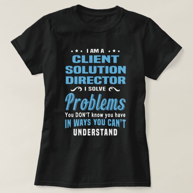 T-shirt Directeur de la solution client (Design devant)