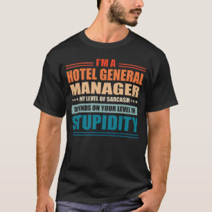 T-shirt Directeur Général De L'Hôtel Mon Niveau Dépend De 