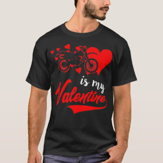 T-shirt Dirt Bike est ma Saint Valentin
