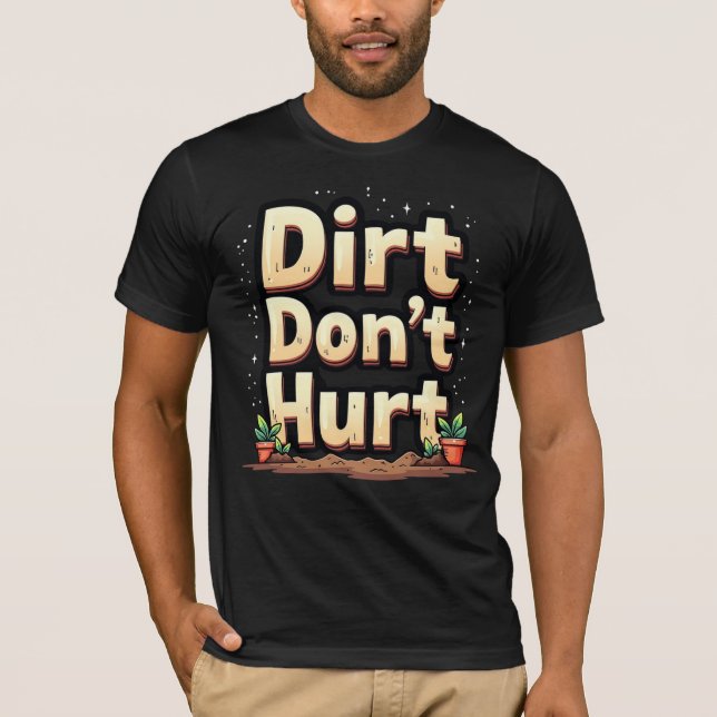 T-shirt Dirt Don't Hurt (Devant)