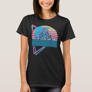 T-shirt Dirt Vélo Dirt Vélo Dirt Rétro Ce Enfant Aime D