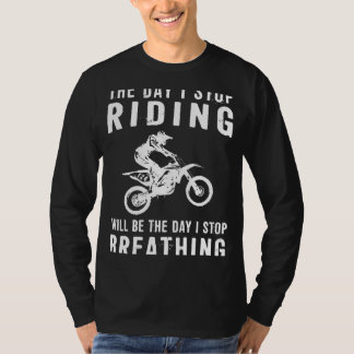 T-shirt Dirtbike Addiction : Le Jour Où J'Ai Cessé De Circ
