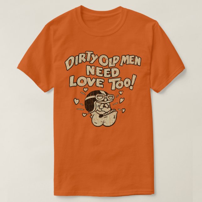 T-shirt Dirty Old Men Need Love Too 1970 (Design devant)