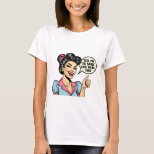 T-shirt Dis-moi de sourire encore une fois – Fille sarcast