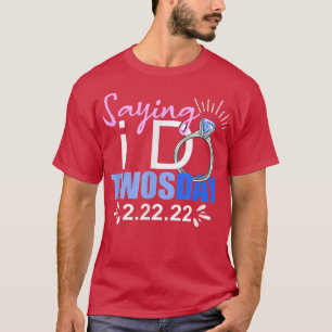 T-shirt Disant que je fais Twosday mardi mariée engagement
