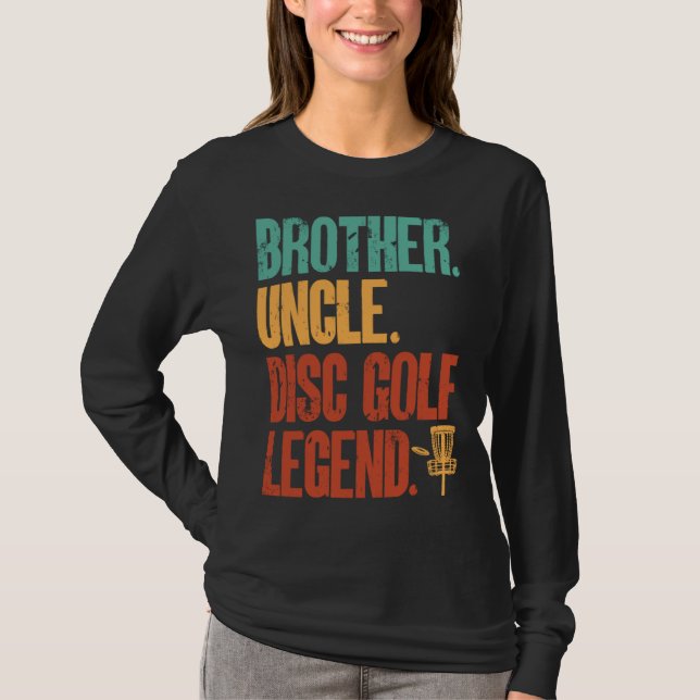 T-shirt Disc Golf Player Brother Uncle Disc Golf Legend (Devant)