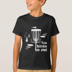 T-shirt Disc Golf-talk Birdie To Me , Frolf Disque de Golf