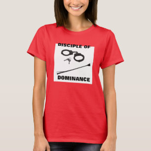 T-SHIRT DISCIPLE DE DOMINANCE