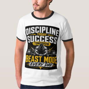 T-shirt Discipline Aujourd'hui Succès Demain – Beast Mode