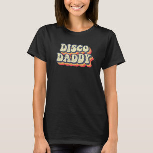 T-shirt Disco Daddy Retro Matching 60's les années 70 Part