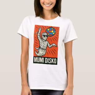 T-shirt Disco Mummy in Action - Classic Pop Art