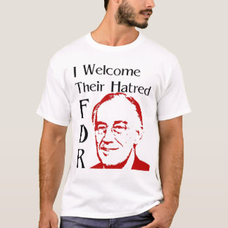 T-shirt Discours FDR - Je salue leur haine
