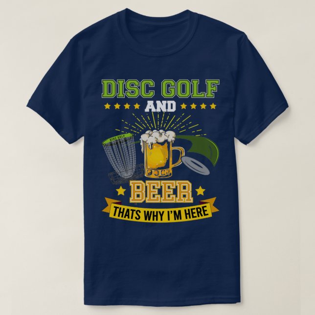 T-shirt Disk Golf and Beer que 27s pourquoi Ix27m ici Fris (Design devant)