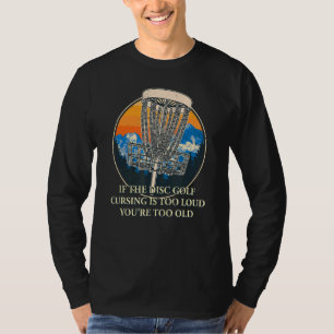 T-shirt Disk Golf Cursing Is Too Loud Papa plaisante Humou
