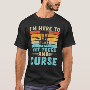 T-shirt Disk Golf Je suis juste ici pour frapper les arbre